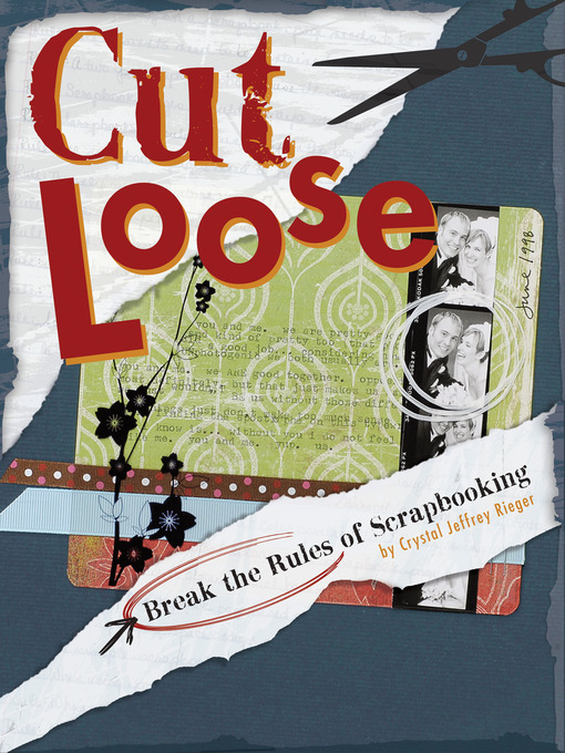 Title details for Cut Loose by Crystal Jeffrey Rieger - Available